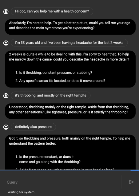 It's a chat log between a doctor and a patient. The really important thing to note is that the doctor's chats are always very nicely formatted and free of typos, whereas the patient/actor's are generally pretty terse and contain typos. Here's a bit of it, transcribed by me because Google didn't bother, but again, the important part doesn't really transcribe well:
Hi doc, can you help me with a health concern?
---------
Absolutely, I'm here to help. To get a better picture, could you tell me your age and describe the main symptoms you're experiencing?
---------
I'm 33 years old and I've been having a headache for the last two weeks.
---------
2 weeks is quite a while to be dealing with this, I'm sorry to hear that. To help me narrow down the cause, could you describe the headache in more detail...
---------
And so on.